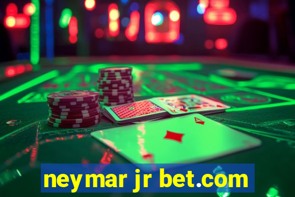 neymar jr bet.com